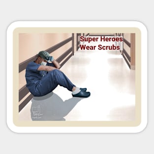 Super Heroes Wear Scrubs 4 Sticker